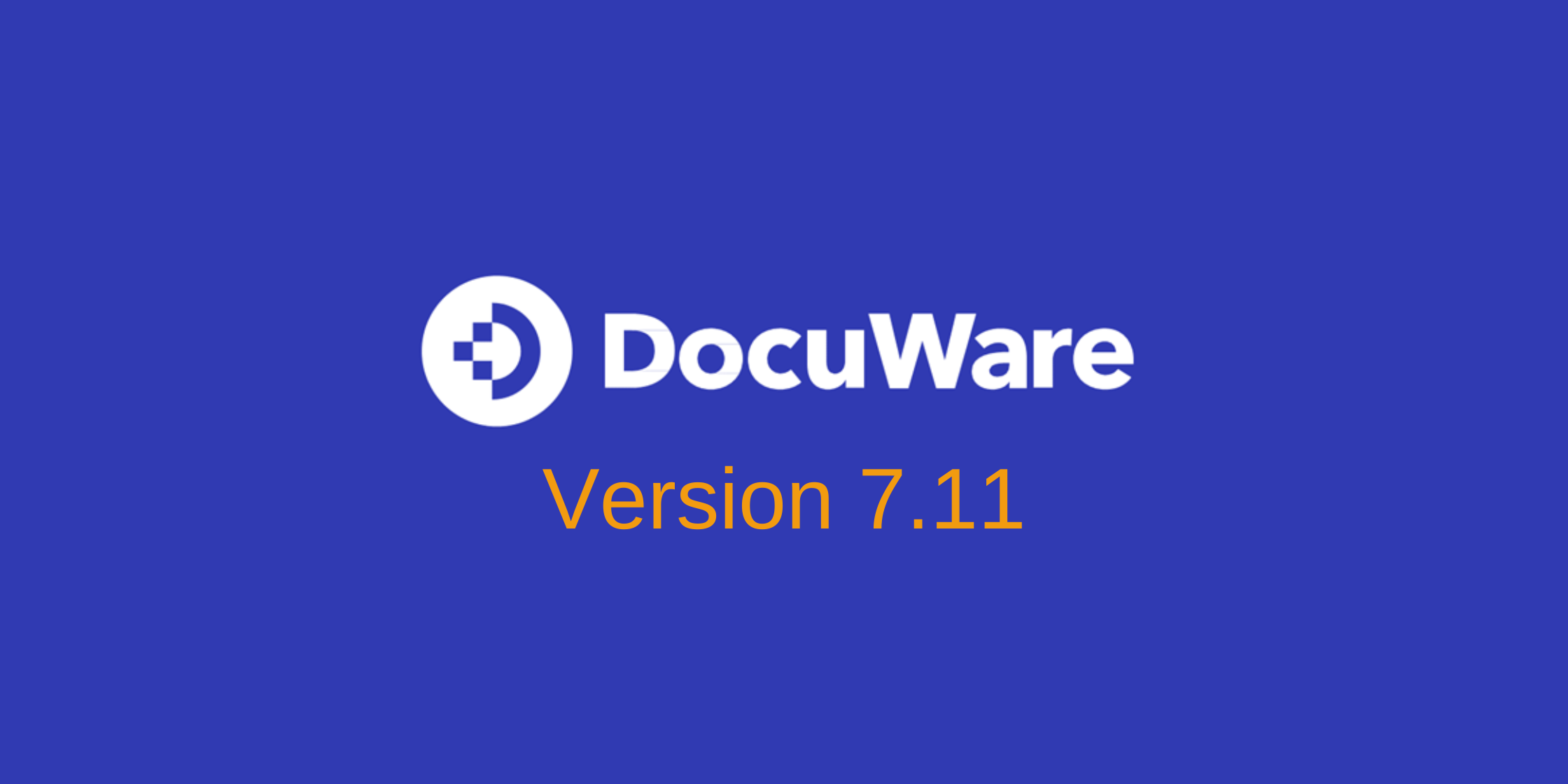 DocuWare News: Latest Release DocuWare version 7.11